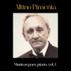 Altino Pimenta: Músicas para piano, vol. 1 